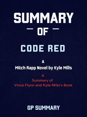 cover image of Summary of Code Red by Vince Flynn and Kyle Mills--A Mitch Rapp Novel by Kyle Mills